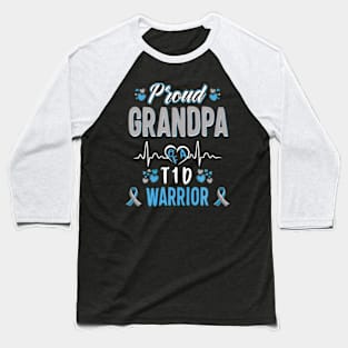 1D Proud Grandpa Diabetes Awareness Ype 1 Pancreas Insulin Baseball T-Shirt